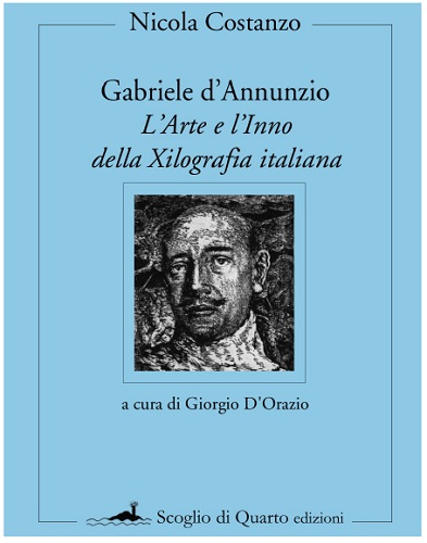 Gabriele D'Annunzio - L'Arte e l'inno della Xilografia italiana