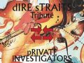 Private Investigators - Dire Straits tribute