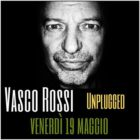 Vasco Rossi unplugged 19 maggio 2017