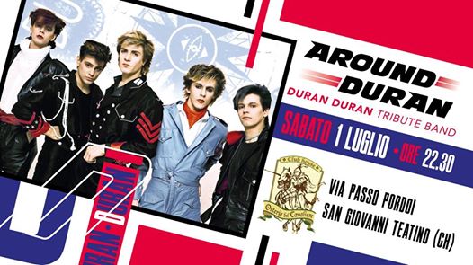 Around Duran in concerto 1 luglio 2017