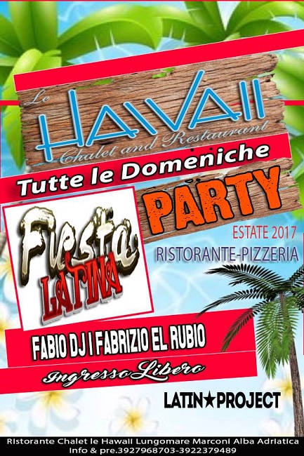 Fiesta Latin Party domenica chalet hawaii alba adriatica te