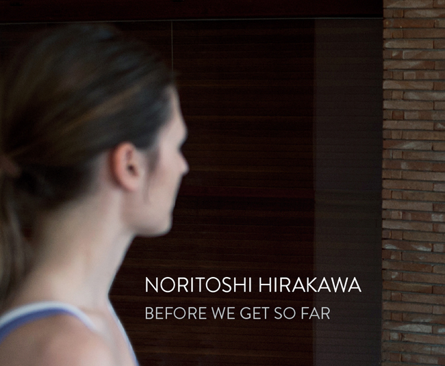 Noritoshi Hirakawa mostra "Before we get so far"