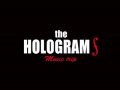 the holograms