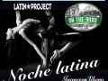 noche latina on the road