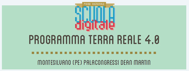 Terra reale 4.0 Montesilvano Piano Nazionale Scuola Digitale
