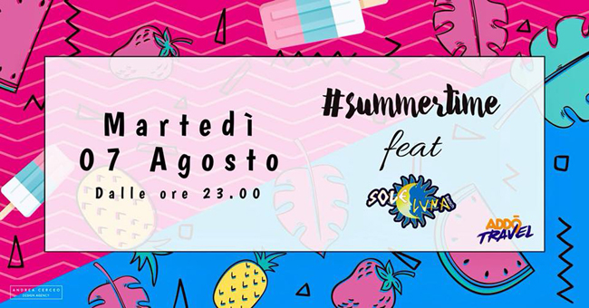 Summertime a SoleLuna, estate italiana 7 agosto 2018