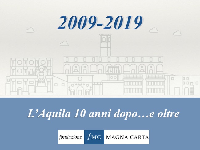 2009 – 2019, L’Aquila dieci anni dopo… e oltre