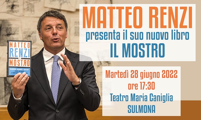 Legacy calm down Immorality Matteo Renzi presenta "Il Mostro" a Sulmona: ecco quando